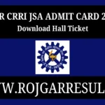 CSIR CRRI JSA Admit Card 2025