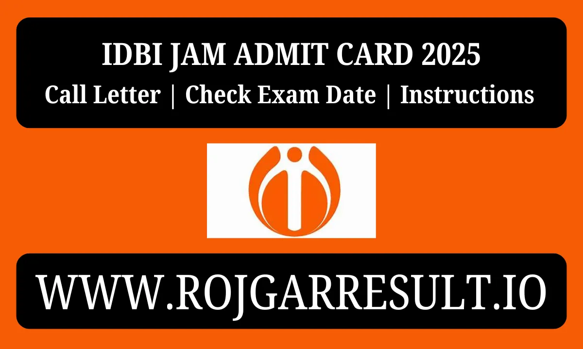 IDBI JAM Admit Card 2025