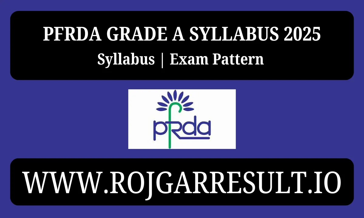 PFRDA Grade A Syllabus 2025
