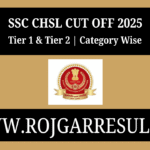 SSC CHSL Cut Off 2025