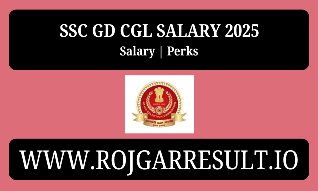 SSC GD CGL Salary 2025