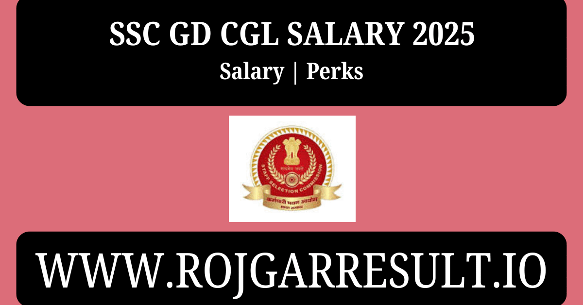 SSC GD CGL Salary 2025