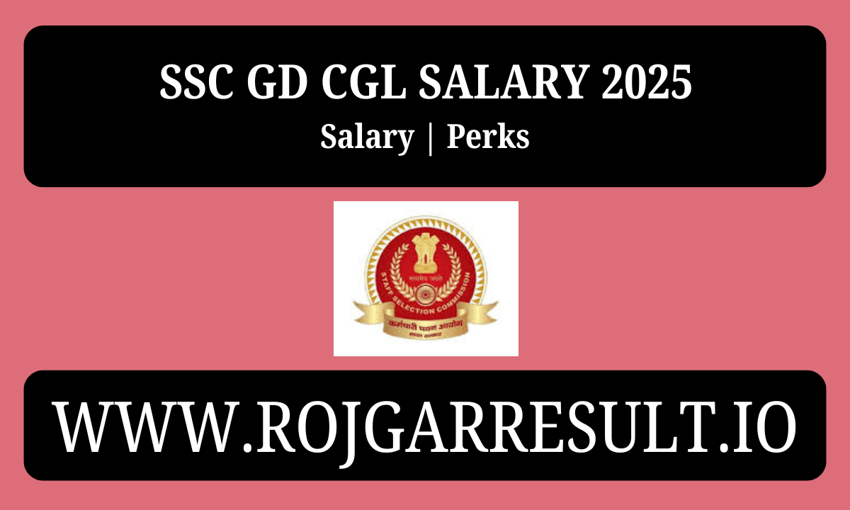 SSC GD CGL Salary 2025