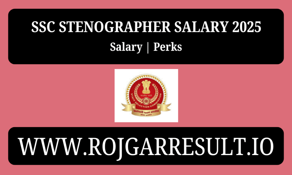 SSC Stenographer Salary 2025