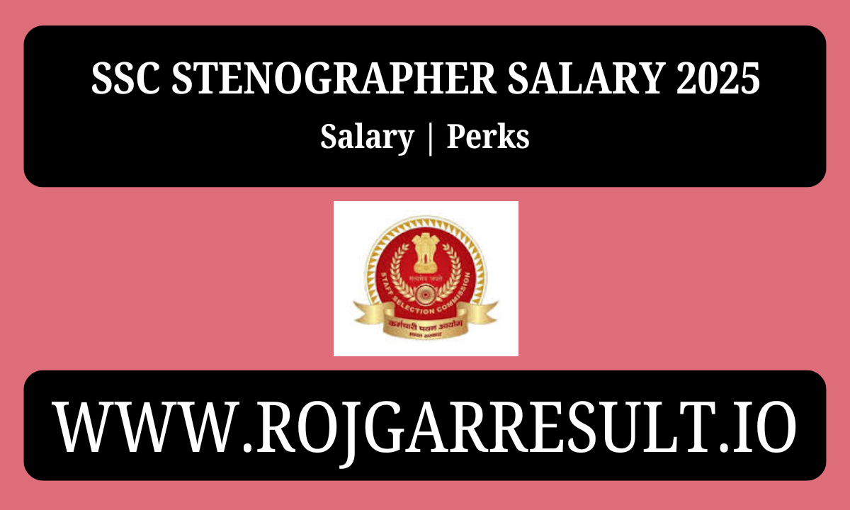 SSC Stenographer Salary 2025