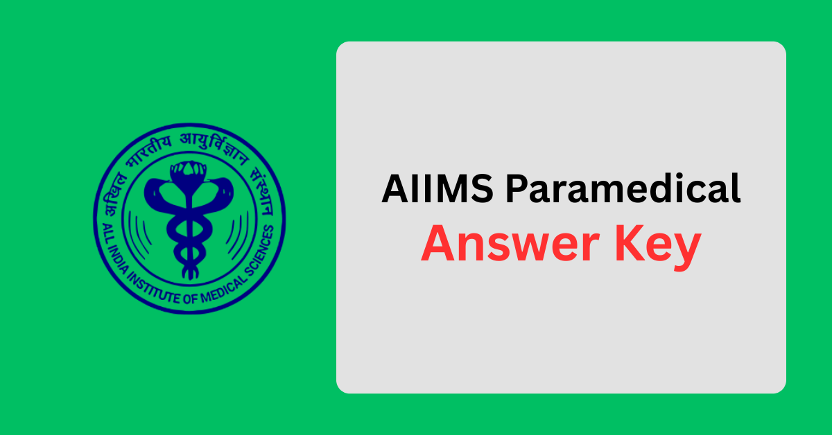 AIIMS Paramedical Answer Key 2025