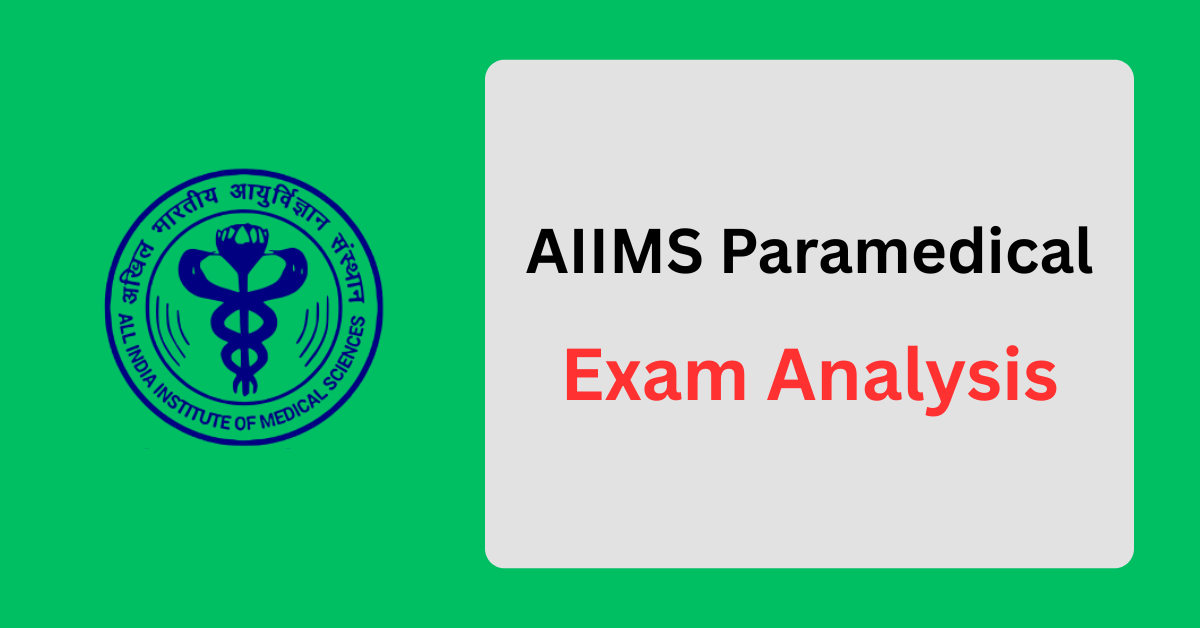 AIIMS Paramedical Exam Analysis 2025