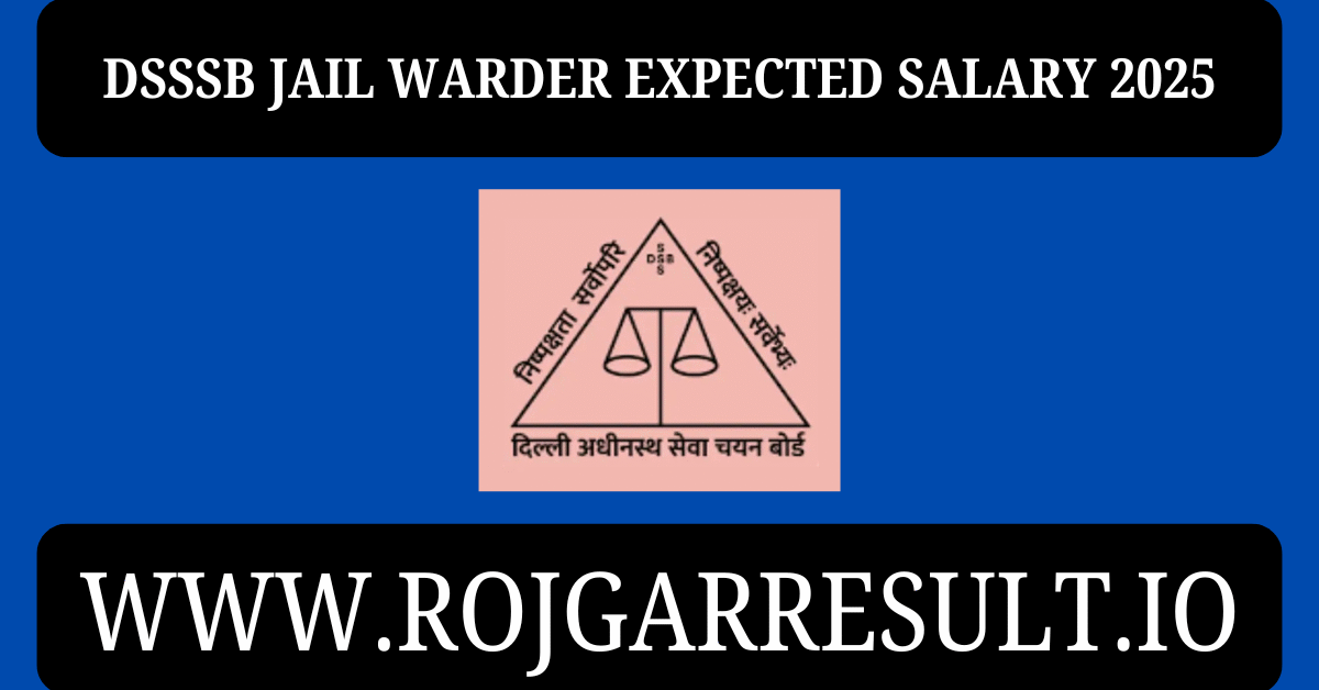 DSSSB Jail Warder Expected Salary 2025