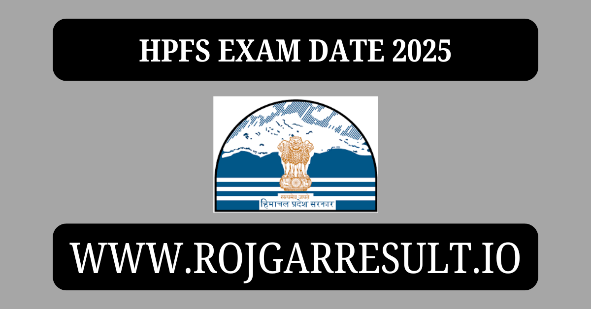 HPFS Exam Date 2025