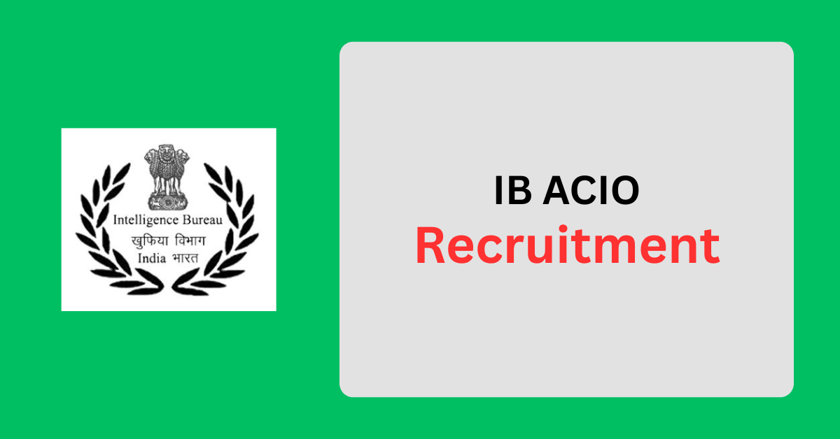 IB ACIO Recruitment 2025