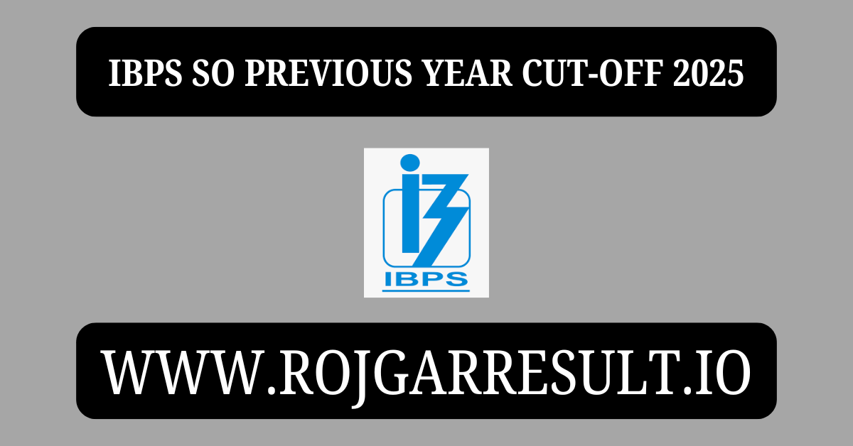 IBPS SO Previous Year Cut-Off 2025