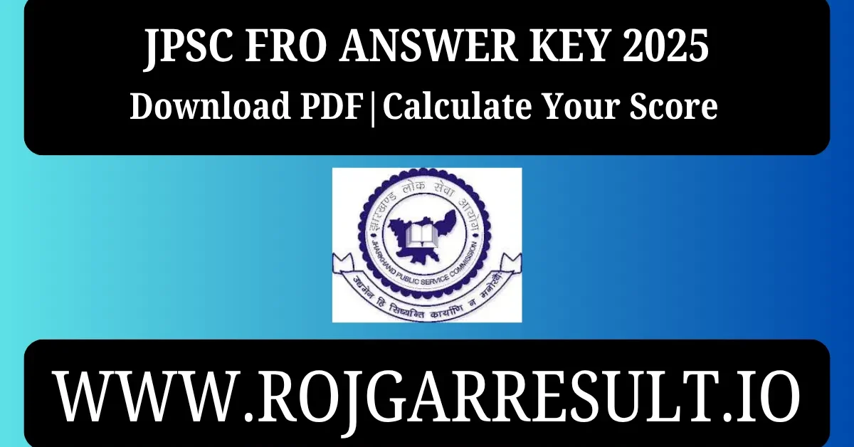 JPSC FRO Answer Key 2025