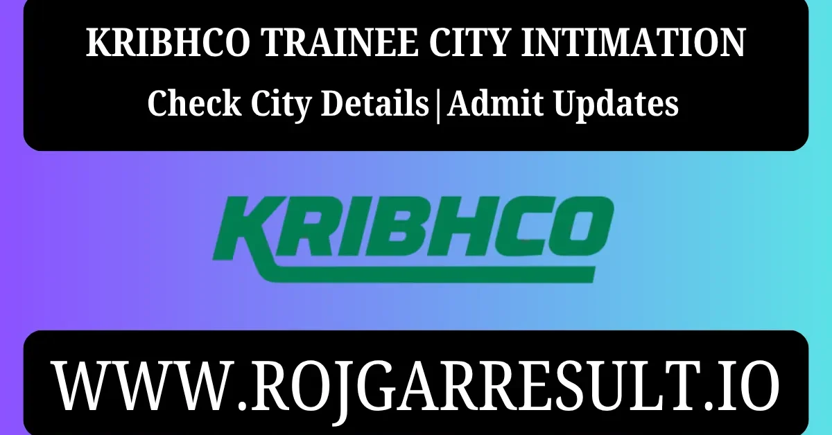 KRIBHCO Trainee City Intimation