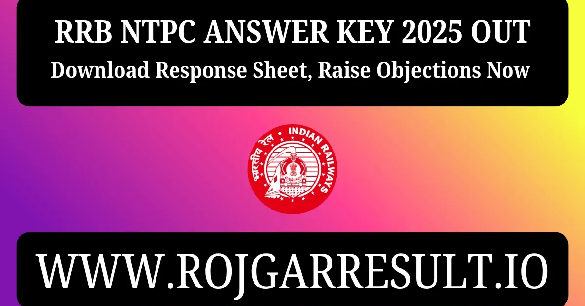 RRB NTPC Answer Key 2025 Out