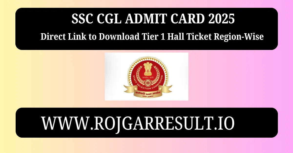 SSC CGL Admit Card 2025