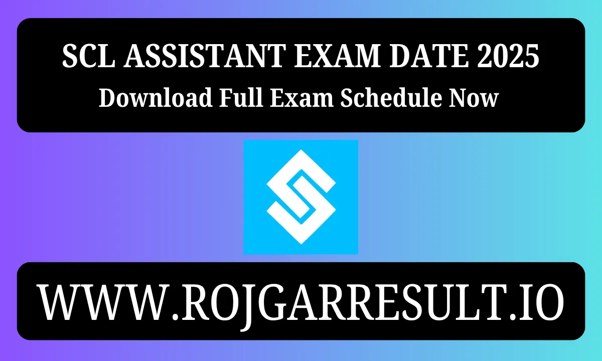 SCL Assistant Exam Date 2025