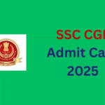 SSC CGL Admit Card 2025