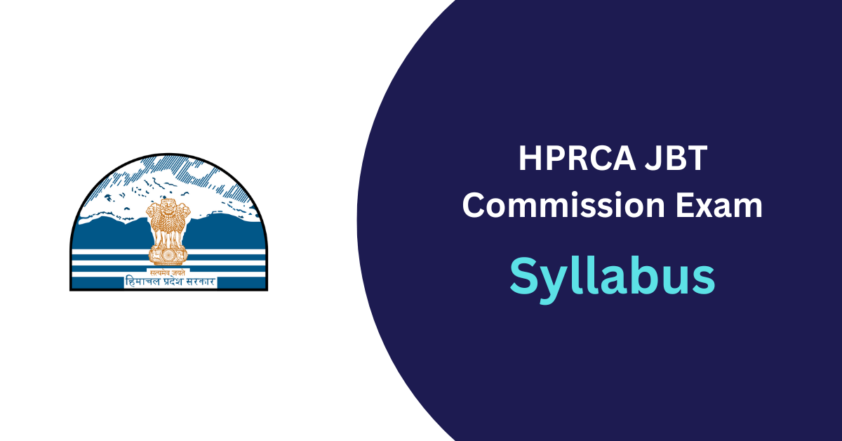 HPRCA JBT Commission Exam Syllabus and Latest Exam Pattern